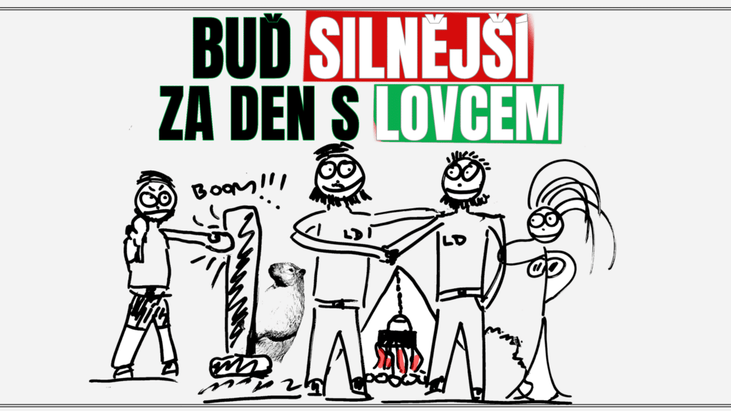 BUĎ SILNĚJŠÍ ZA DEN S LOVCEM!